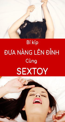 Cách tự sướng ở nữ đạt nhiều khoái cảm và an toàn nhất